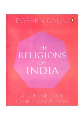 The Religions Of India (A Concise Guide To Nine Major Faiths)