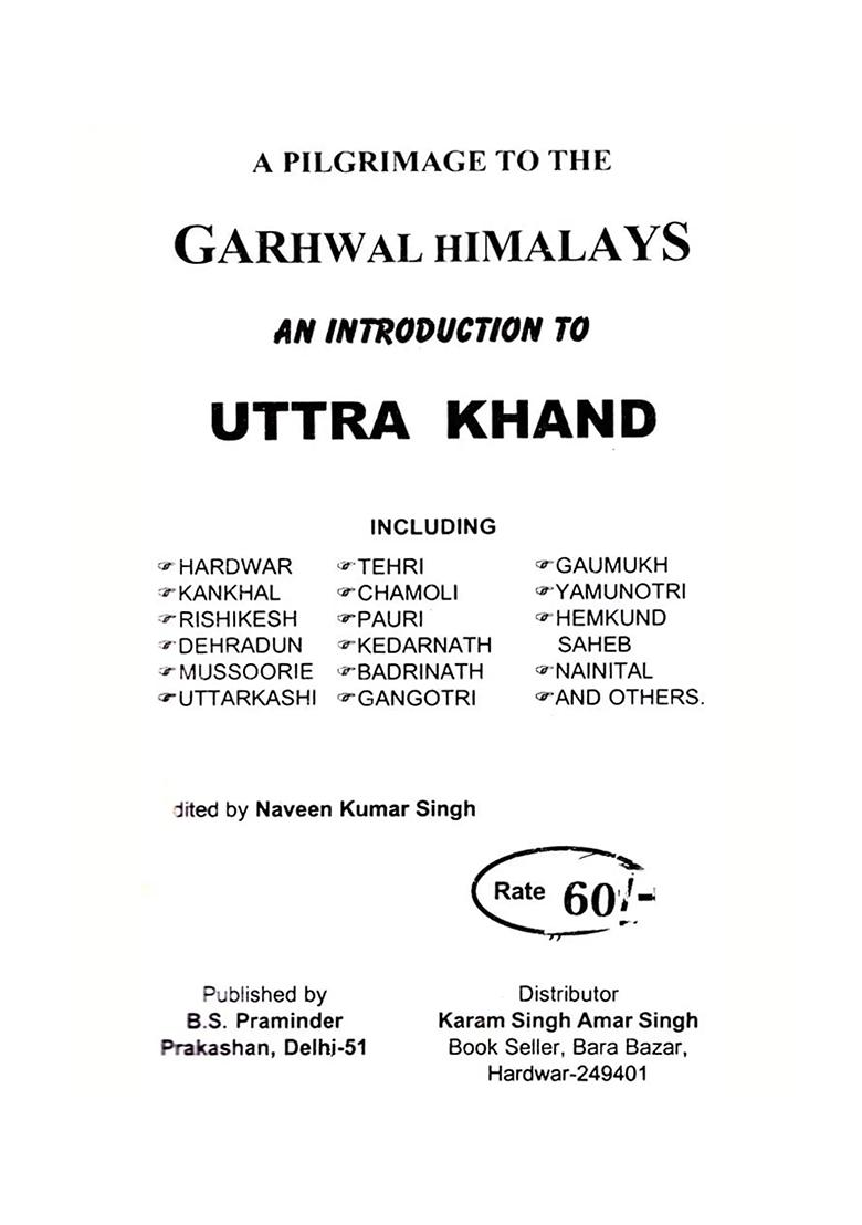 A Pilgrimage To The Garhwal Himalays- An Introduction To Uttranchal Including Sachkhand Hemkunt Yatra - Indya