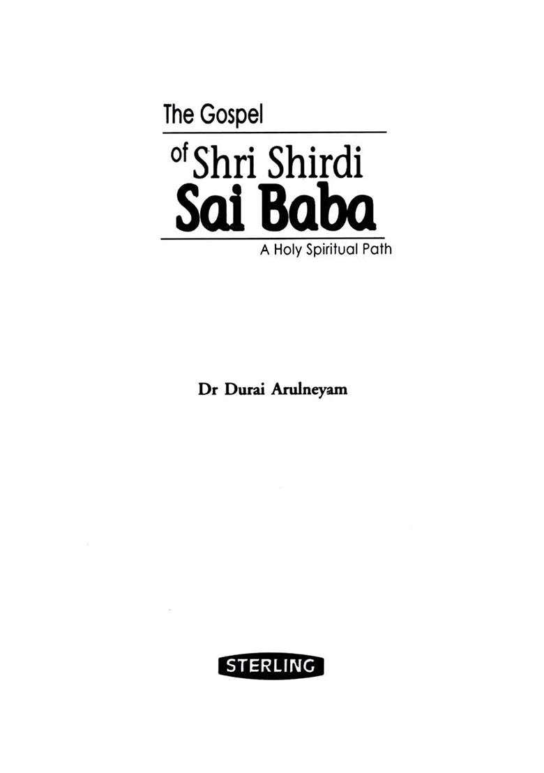 The Gospel Of Shri Shirdi Sai Baba- A Holy Spiritual Path - Indya