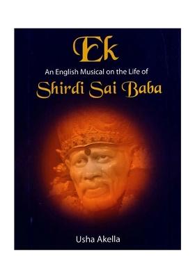 Ek: An English Musical On The Life Of Shirdi Sai Baba