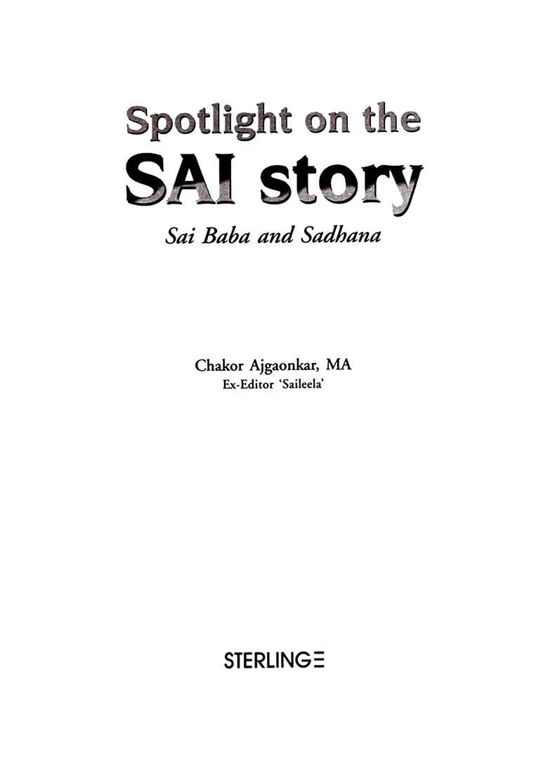 Spotlight On The Sai Story- Sai Baba And Sadhana - Indya