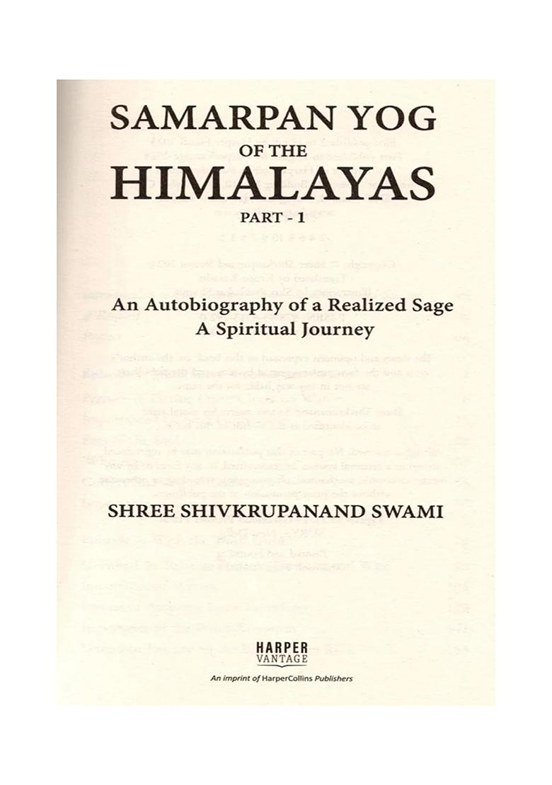 Samarpan Yog Of The Himalayas Part 1: Autobiography Of A Realized Sage - A Spiritual Journey - Indya