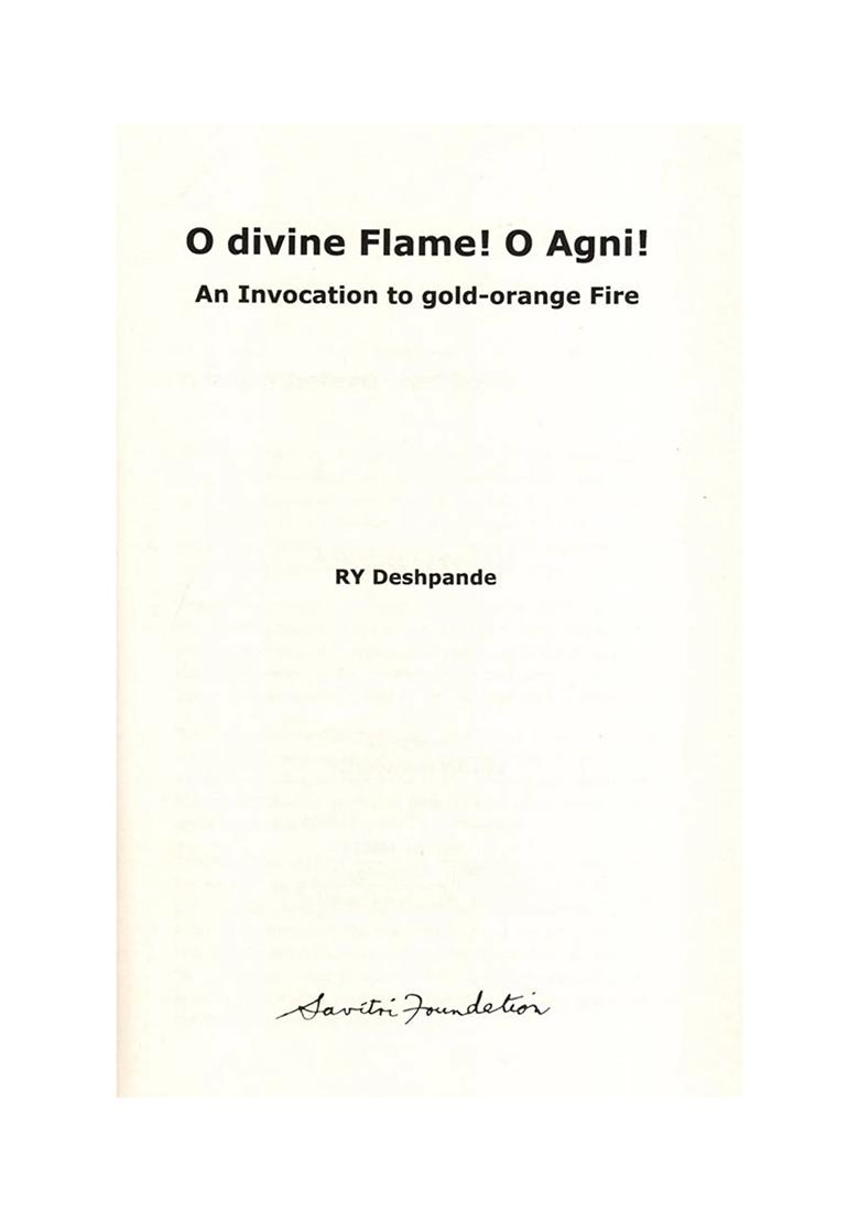 O Divine Flame! O Agni !- An Invocation To Gold-Orange Fire - Indya