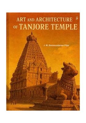 Art And Architecture Of Tanjore Temple