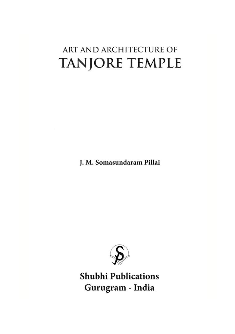 Art And Architecture Of Tanjore Temple - Indya