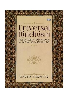 Universal Hinduism Sanatana Dharma: A New Awakening