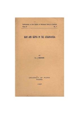 Kavi And Kavya In The Atharvaveda (An Old And Rare Book)