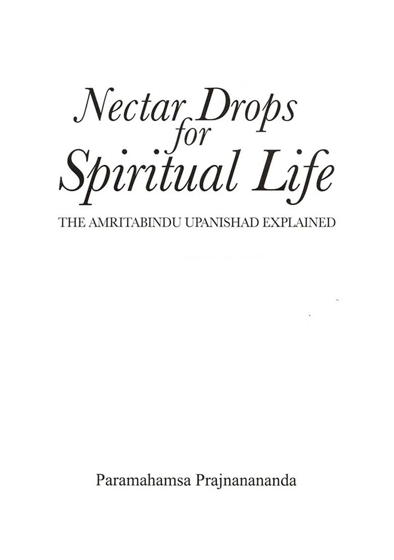 Nectar Drops For Spiritual Life: The Amritabindu Upanishad Explained - Indya
