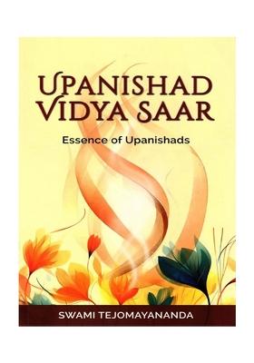 Upanishad Vidya Saar (Essence Of Upanishads)