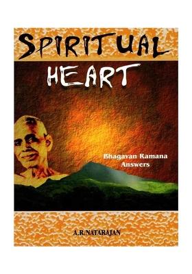 The Spiritual Heart (Bhagavan Ramana Answers)
