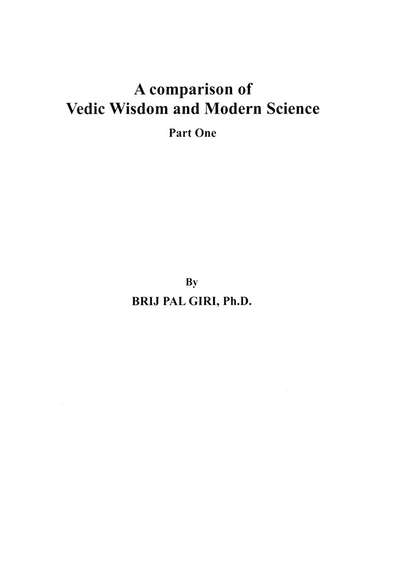 A Comparison Of Vedic Wisdom And Modern Science (Part-1) - Indya