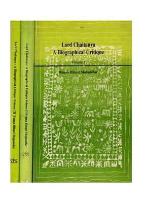 Lord Chaitanya: A Biographical Critique (Set Of 3 Volumes) An Old And Rare Book