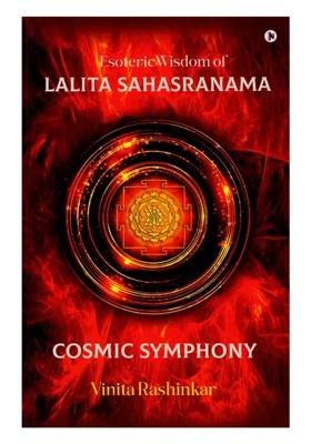Esoteric Wisdom Of Lalita Sahasranama (Cosmic Symphony)