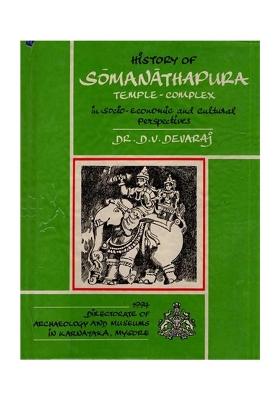 History Of The Somanathapura Temple-Complex (In Socio-Economic And Cultural Perspectives) An Old And Rare Book