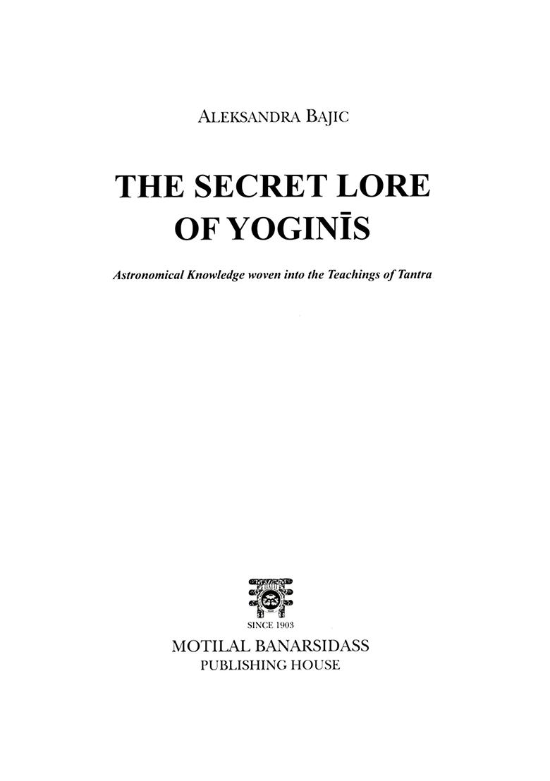 The Secret Lore Of Yoginis- Astronomical Knowledge Woven Into The Teachings Of Tantra - Indya