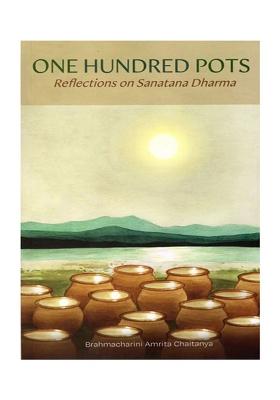 One Hundred Pots (Reflections On Sanatana Dharma)
