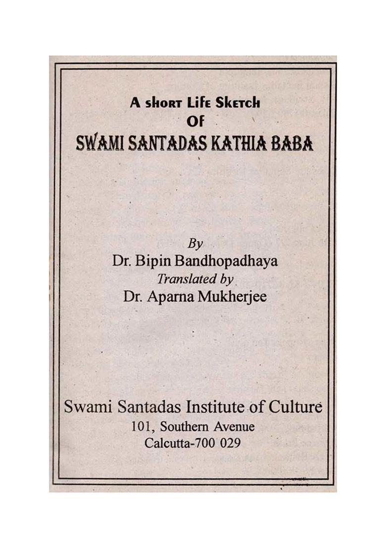 A Short Life Sketch Of Swami Santadas Kathia Baba (An Old And Rare Book) - Indya