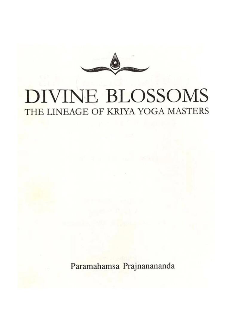 Divine Blossoms- The Lineage Of Kriya Yoga Masters - Indya