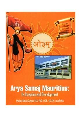 Arya Samaj Mauritius: Its Inception And Development