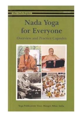 Nada Yoga For Everyone: Overview And Practice Capsules (The Second Chapter)