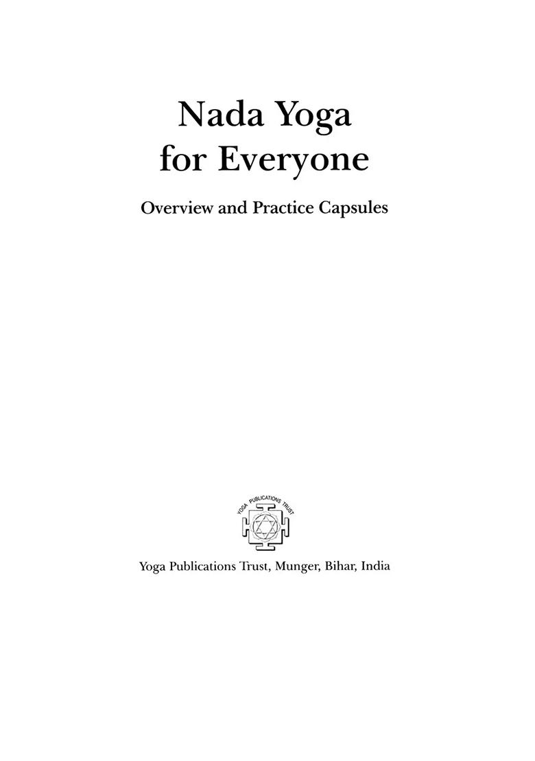 Nada Yoga For Everyone: Overview And Practice Capsules (The Second Chapter) - Indya