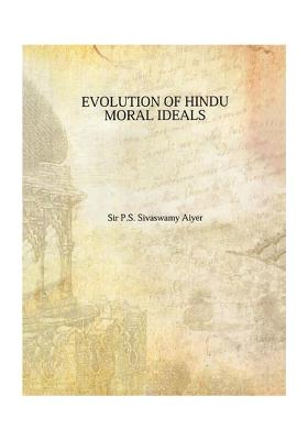 Evolution Of Hindu (Moral Ideals)