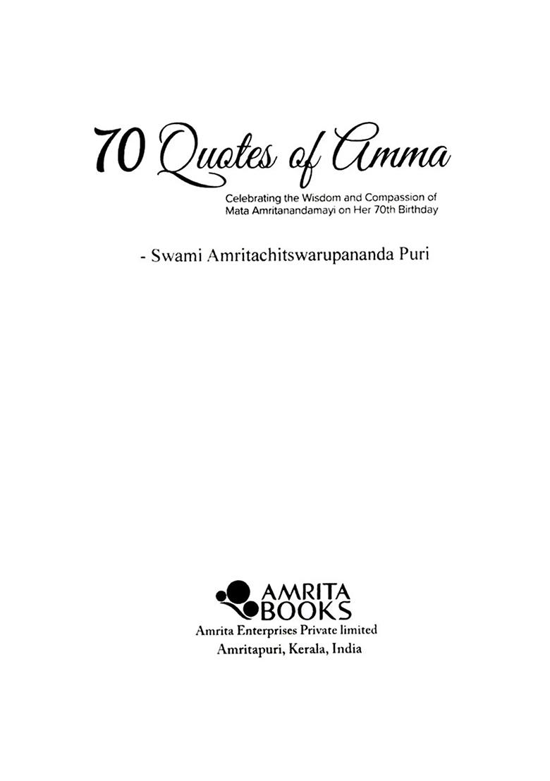 70 Quotes Of Amma (Celebrating The Wisdom And Compassion Of Mata Amritanandamayi On Her 70Th Birthday) - Indya