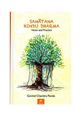Sanatan Hindu Dharma- Vision And Practice
