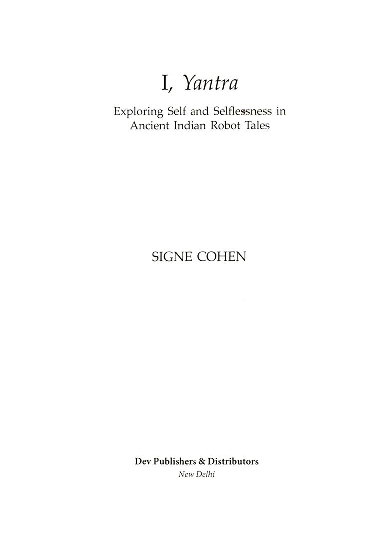 I, Yantra (Exploring Self And Selflessness In Ancient Indian Robot Tales) - Indya
