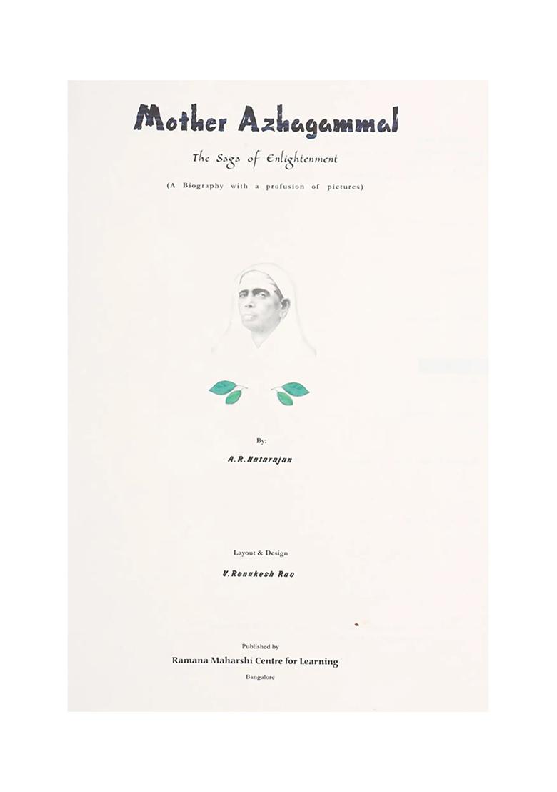 Mother Azhagammal- The Sags Of Enlightenment (A Biography With A Profusion Of Pictures) - Indya