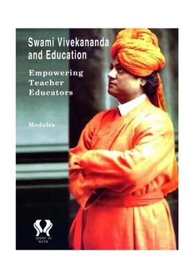 Swami Vivekananda And Education- Empowering Teacher Educators