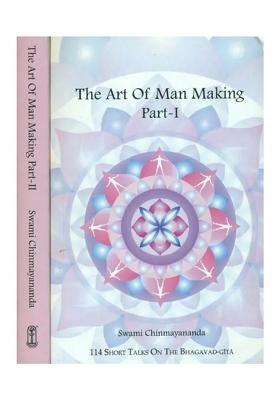 The Art Of Man Making: 193 Short Talks On The Bhagavad Gita (Set Of 2 Volumes)