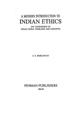 A Modern Introduction To Indian Ethics (My Impressions Of Indian Moral Problems And Concepts) An Old And Rare Book