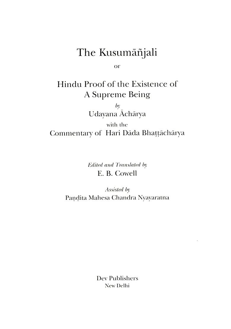 The Kusumanjali Or Hindu Proof Of The Existence Of A Supreme Being (With The Commentary Of Hari Dada Bhattacharya) - Indya