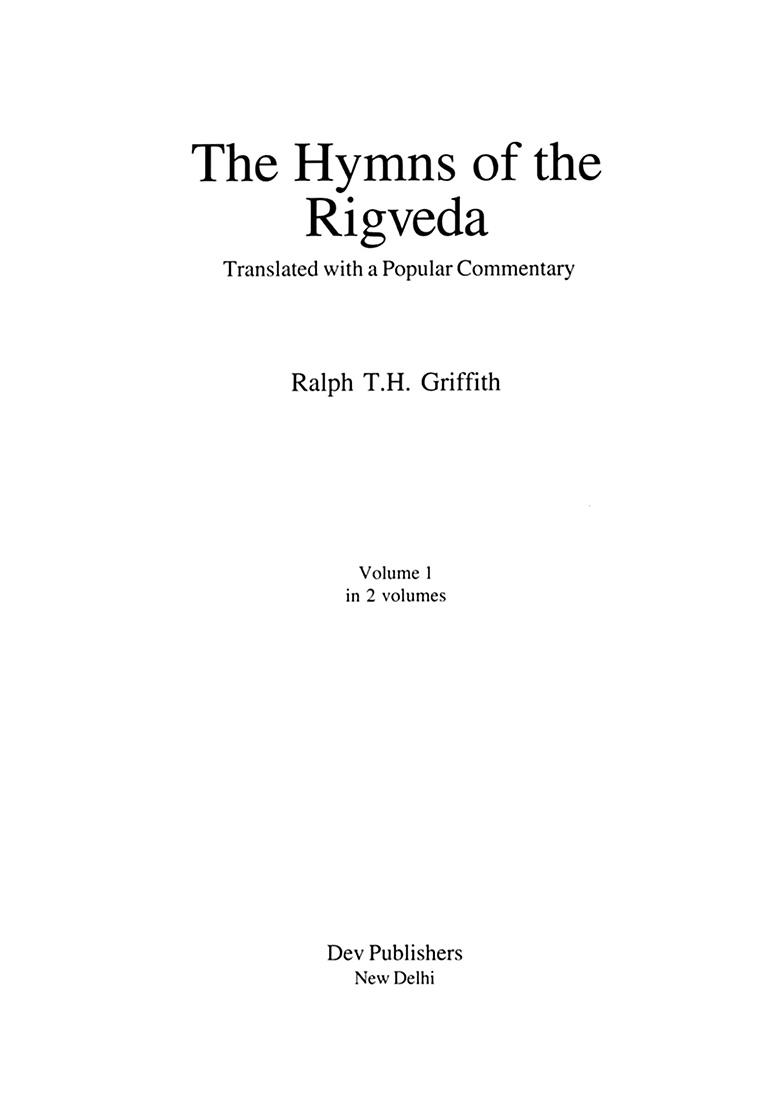 The Hymns Of The Rigveda: Translated With A Popular Commentary (Set Of 2 Volumes) - Indya
