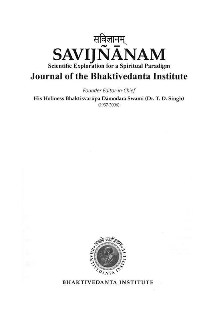 Including Articles On Vedanta Of Science And Technology & Unfolding The Secrets Of Universe (Journal Of The Bhaktivedanta Institute Vol. 11) - Indya