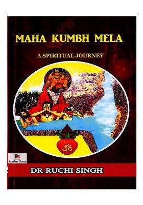 Maha Kumbh Mela (A Spiritual Journey)