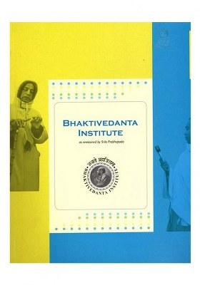 Bhaktivedanta Institute As Envisioned By Srila Prabhupada