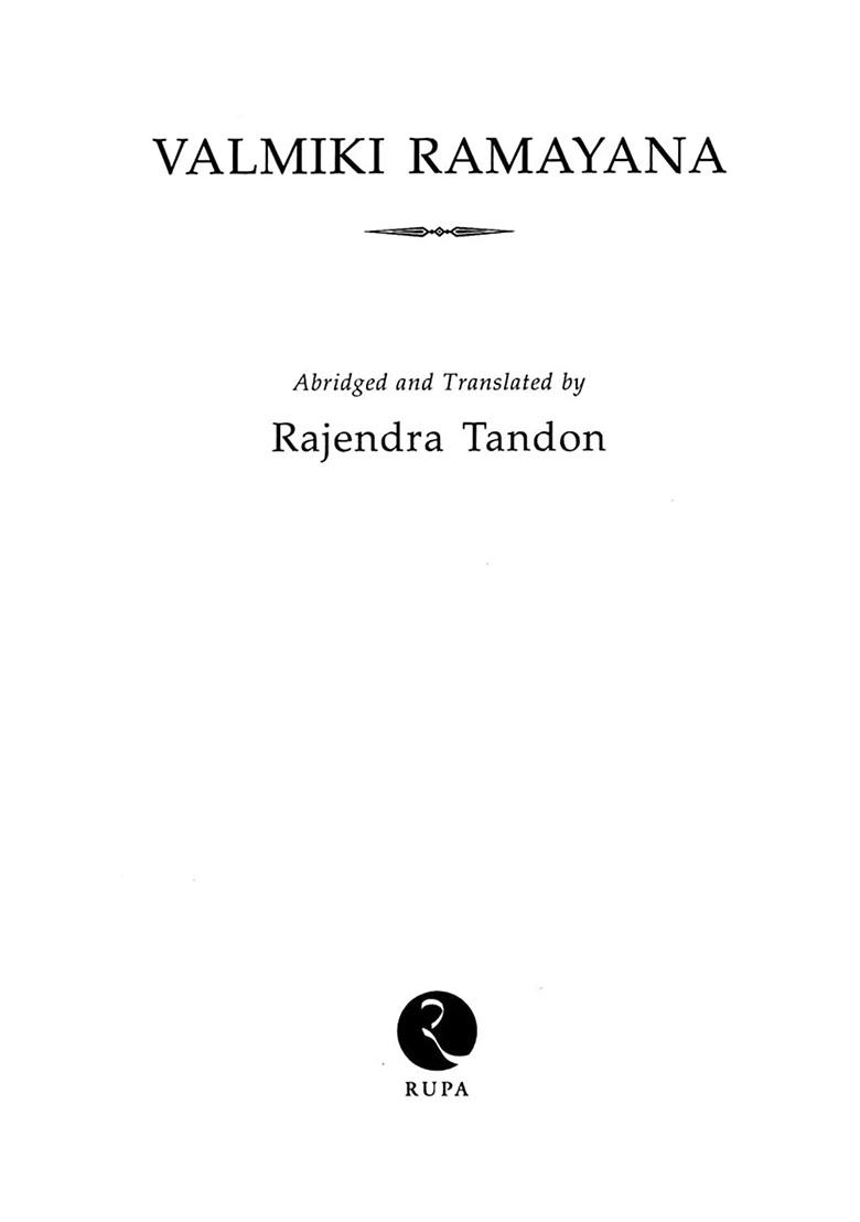 Valmiki Ramayana (The Inspiring Story Of Shri Rama Told By The Adikavi A Story That Has Held India Spellbound For Millennia A Story Of Rama