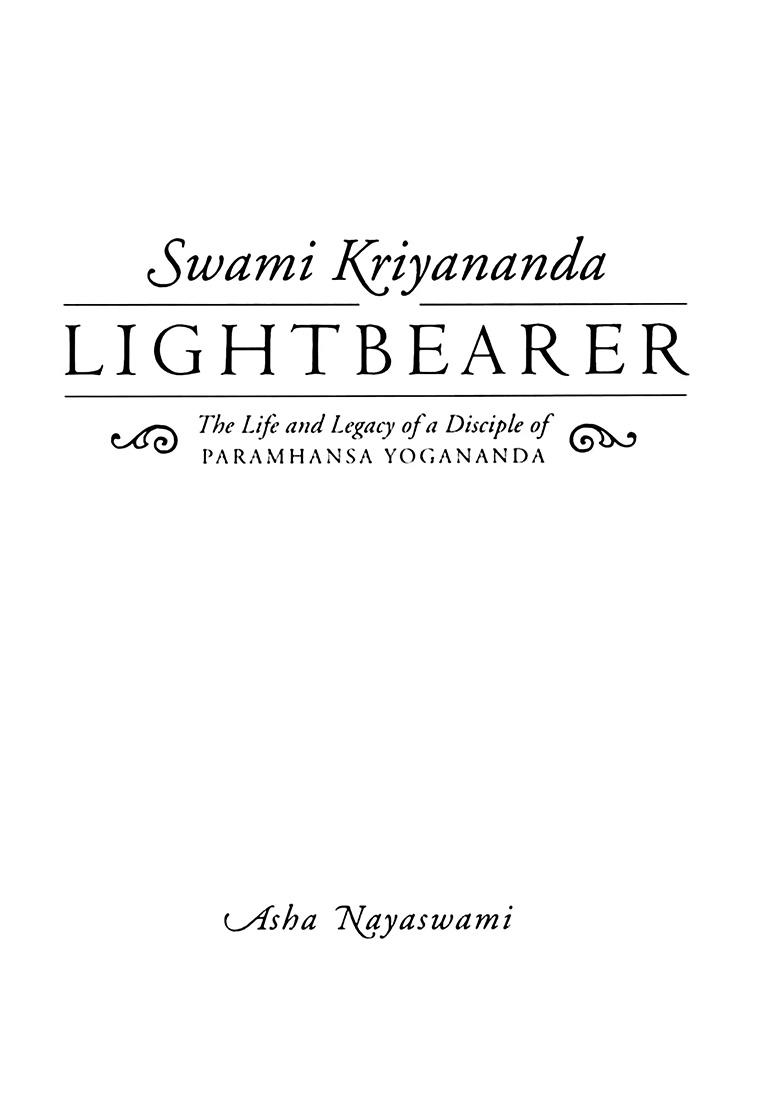Swami Kriyananda- Lightbearer: The Life And Legacy Of A Disciple Of Paramhansa Yogananda - Indya