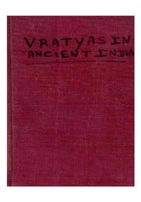 The Vratyas In Ancient India (An Old And Rare Book)