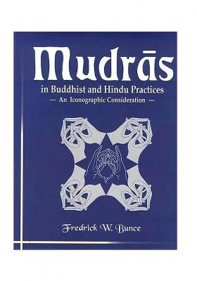 Mudras In Buddhist And Hindu Practices: An Iconographic Consideration