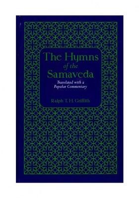 The Hymns Of The Samaveda (Translated With A Popular Commentary)