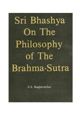 Sri Bhashya On The Philosophy Of The Brahma-Sutra