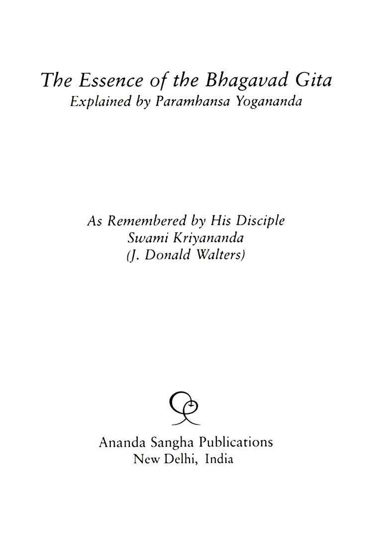 The Essence Of The Bhagavad Gita- Explained By Paramhansa Yogananda - Indya