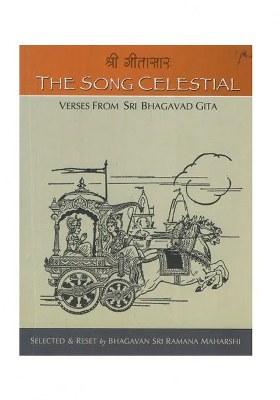 The Song Celestial (Verses From Sri Bhagavad Gita)