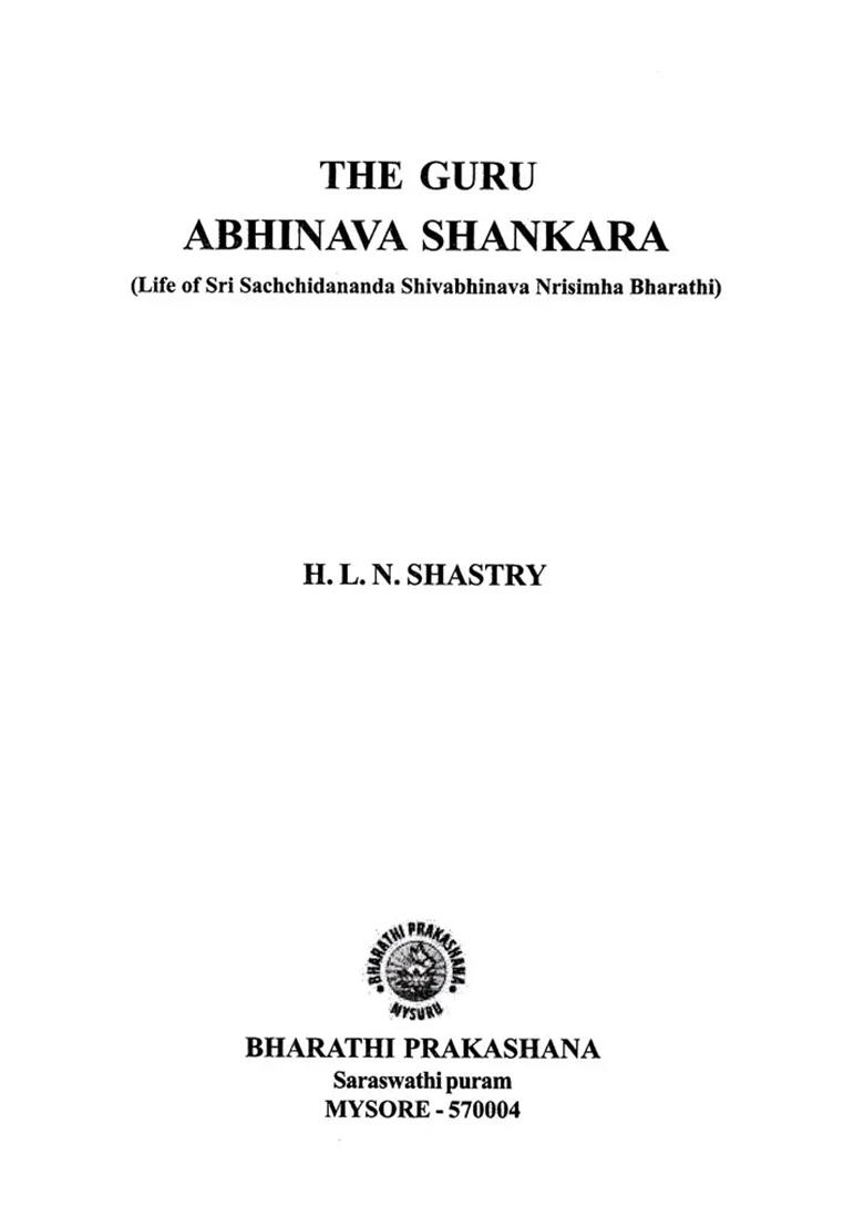 The Guru Abhinava Shankara (Life Of Sri Sachchidananda Shivabhinava Nrisimha Bharathi) - Indya
