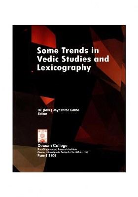 Some Trends In Vedic Studies And Lexicography