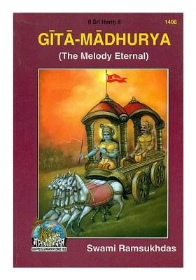 Gita-Madhurya (The Melody Eternal): Gita Through Questions And Answers