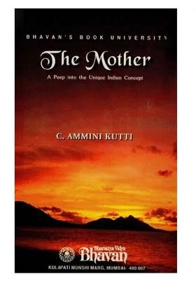 The Mother (A Peep Into The Unique Indian Concept)